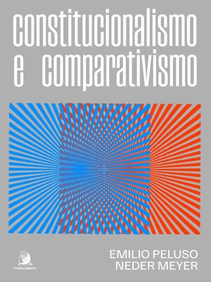 cover image of Constitucionalismo e Comparativismo
